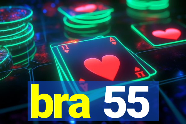 bra 55